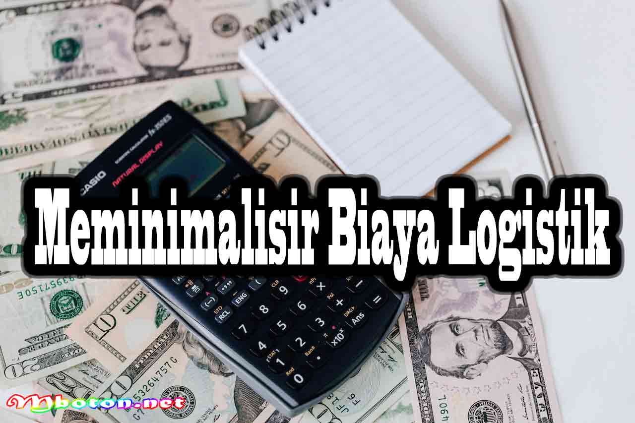 Tips Hemat Biaya Operasional Agar Bisnis Online Lebih Sukses 2 Meminimalisir Biaya Logistik