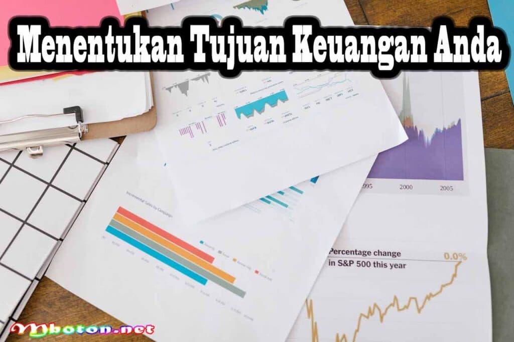 Cara Mengatur Keuangan Pribadi dengan Cerdas dan Optimal 1 Menentukan Tujuan Keuangan Anda