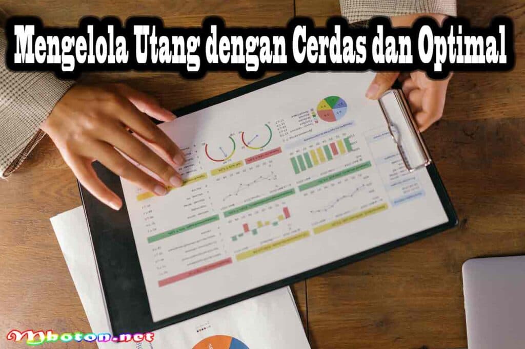 Cara Mengatur Keuangan Pribadi dengan Cerdas dan Optimal 2 Mengelola Utang dengan Cerdas dan Optimal