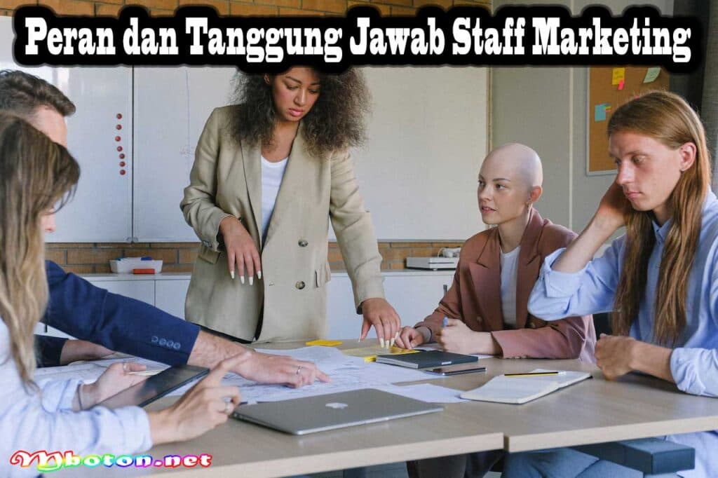 Staff Marketing: Peran, Tugas dan Keahlian Skill Untuk Anda 1 Peran dan Tanggung Jawab Staff Marketing