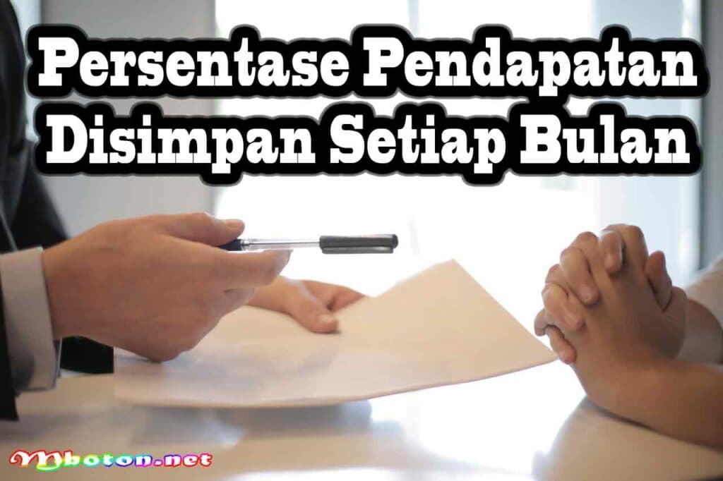 Ingin Finansial? Lakukan Hal Ini dalam Mengelola Keuanganmu 2 Persentase Pendapatan disimpan Setiap Bulan
