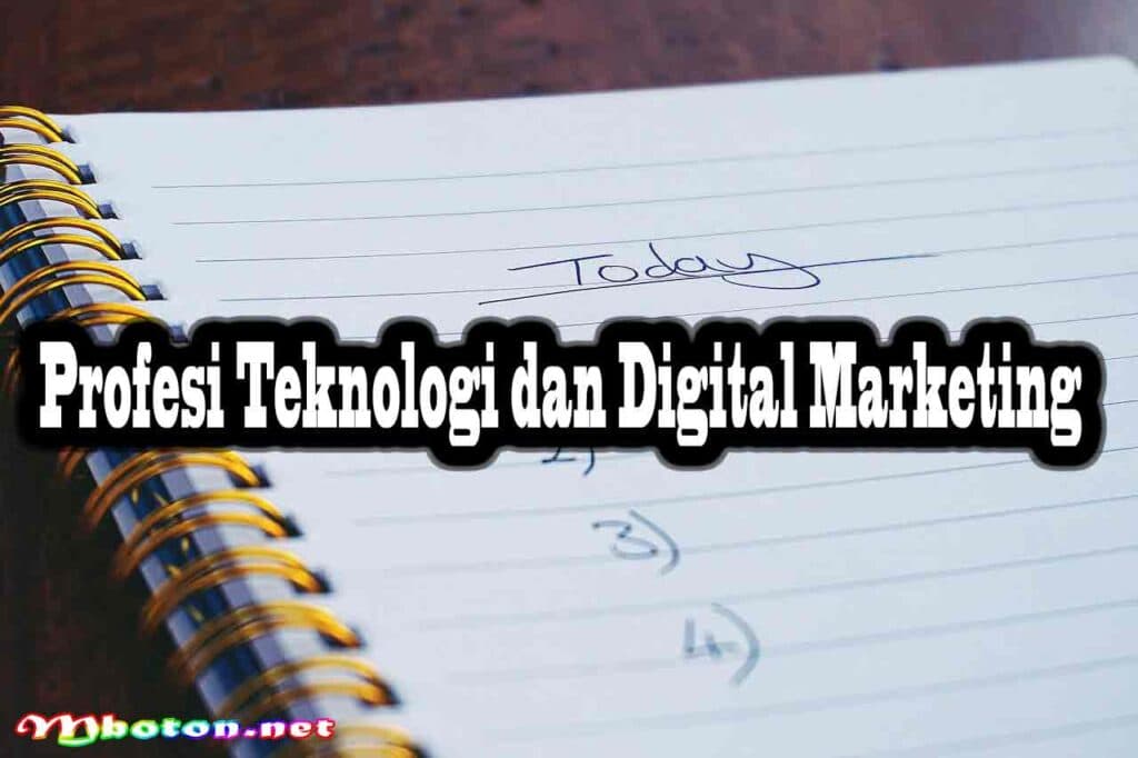 Peluang Pekerjaan Baru Dunia Era Digital Sesuai Profesi 2 Profesi Teknologi dan Digital Marketing