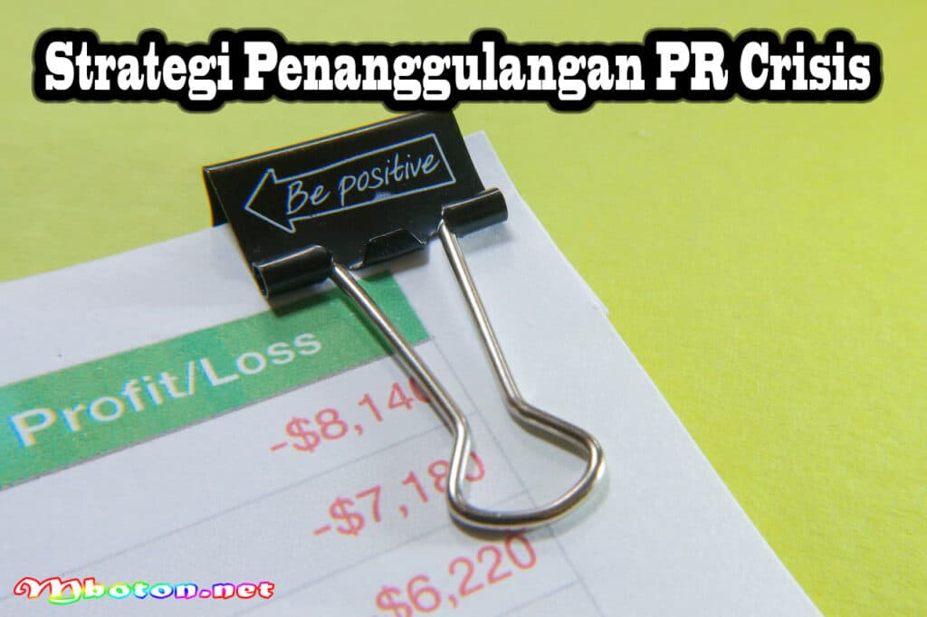Dampak Negatif PR Crisis: Ancaman Nyata bagi Kelangsungan Perusahaan 2 Strategi Penanggulangan PR Crisis