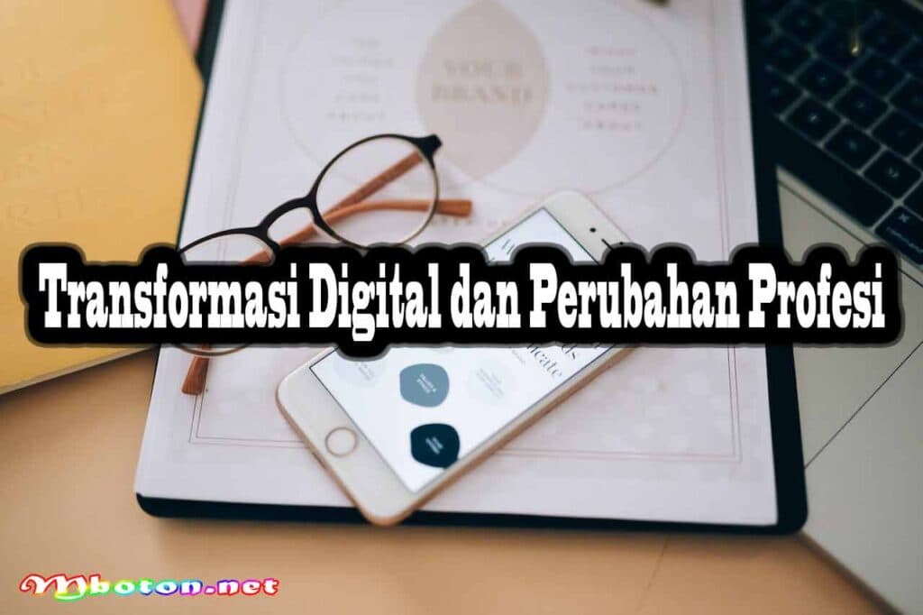 Peluang Pekerjaan Baru Dunia Era Digital Sesuai Profesi 1 Transformasi Digital dan Perubahan Profesi
