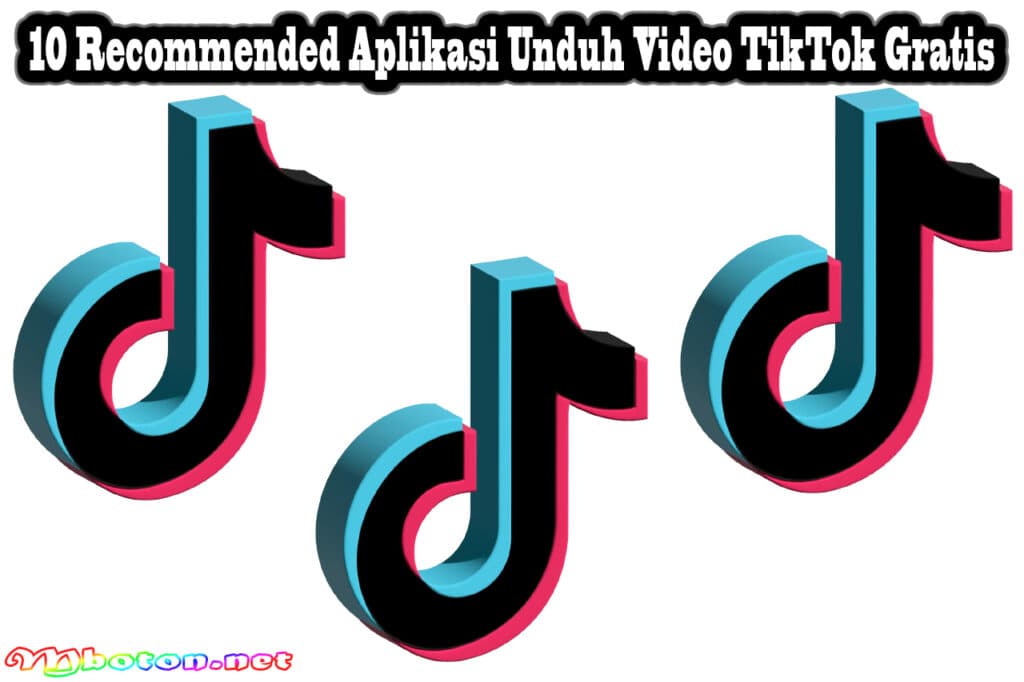 10 Recommended Aplikasi Unduh Video TikTok Gratis