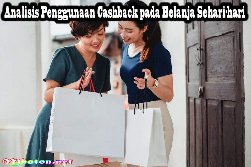 Cashback saat Musim Diskon dan Tingkatkan Keuangan Pribadi 2 Analisis Penggunaan Cashback pada Belanja Sehari-hari