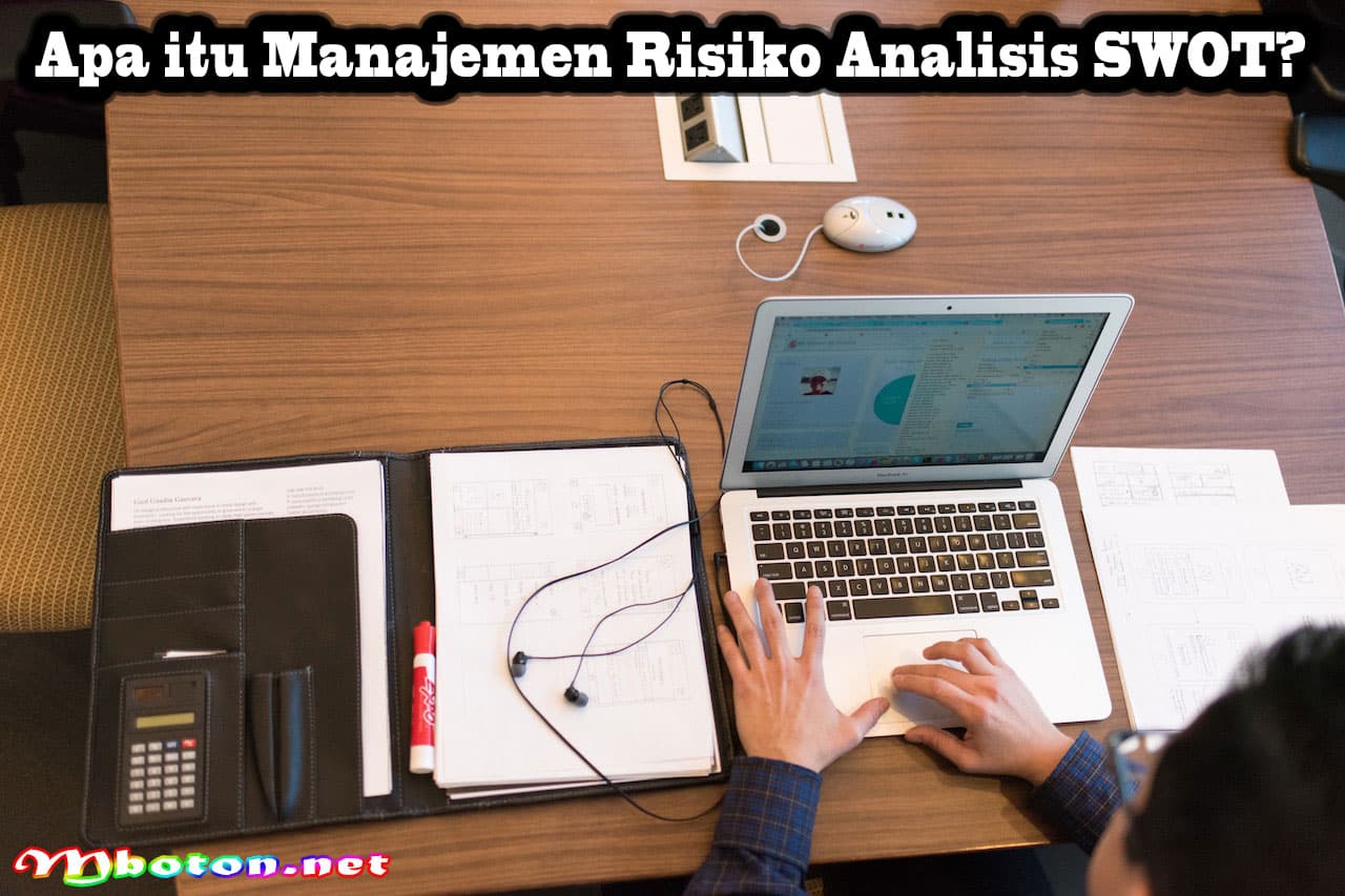 Manajemen Risiko Analisis SWOT untuk Membantu Proyek Bisnis 1 Apa itu Manajemen Risiko Analisis SWOT?