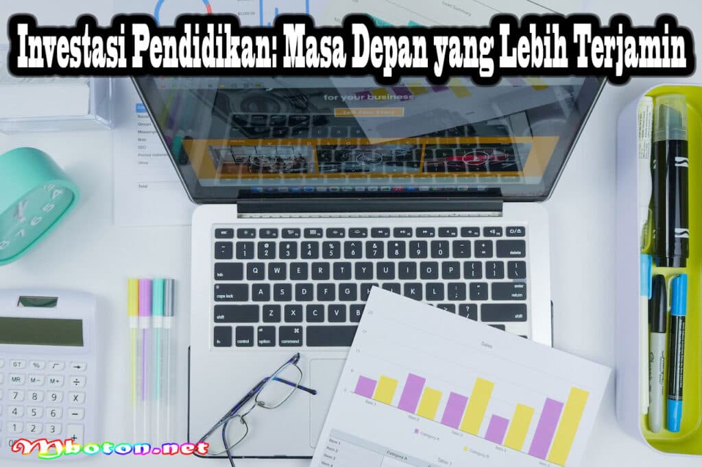 Investasi Pendidikan: Masa Depan yang Lebih Terjamin