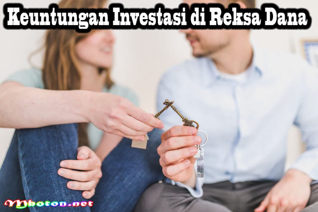 Keuntungan Investasi di Reksa Dana