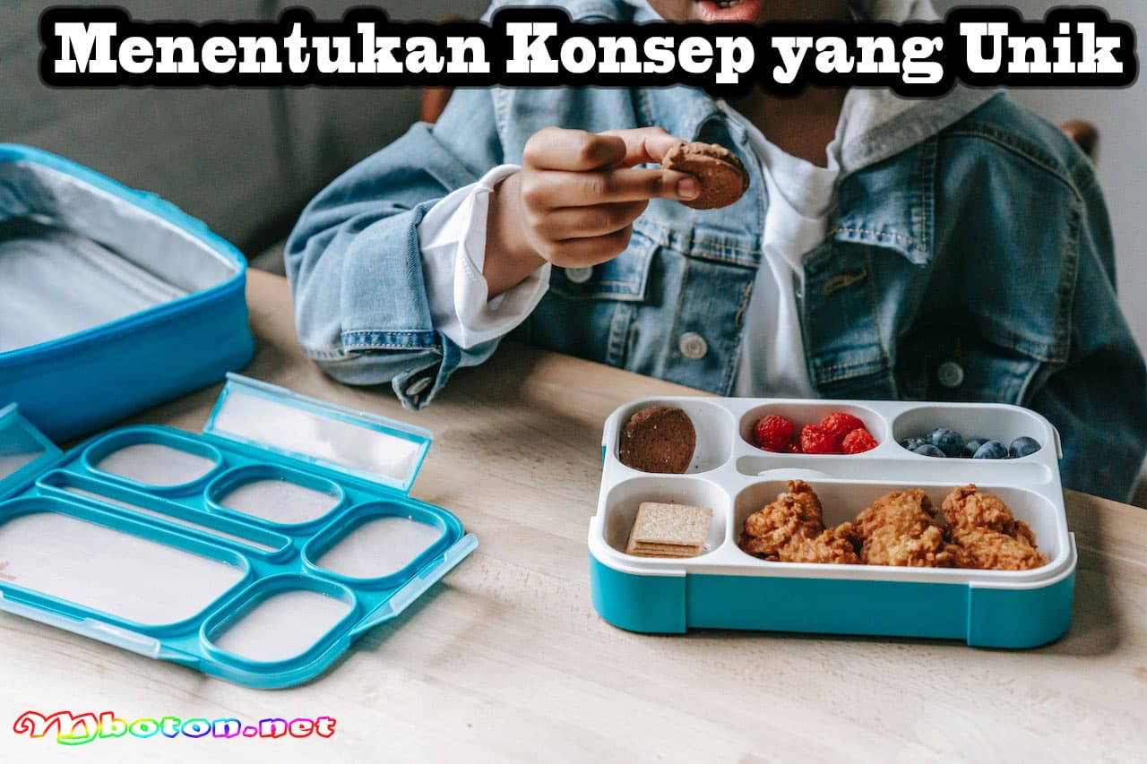 7 Memulai Usaha Makanan Ringan Serba 1000 Terbaik Terjangkau 1 Menentukan Konsep yang Unik