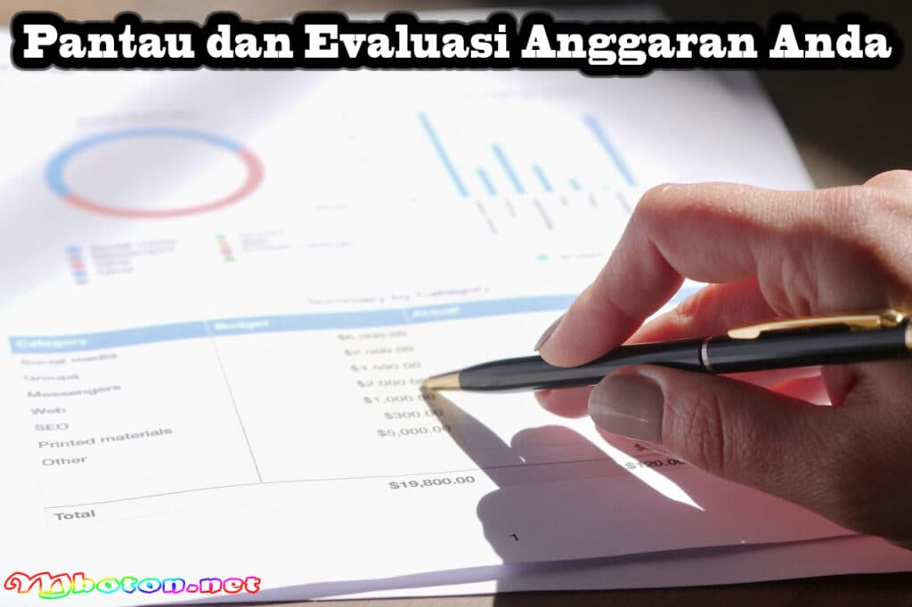 Membuat Anggaran Keuangan yang Efektif Langkah demi Langkah 2 Pantau dan Evaluasi Anggaran Anda