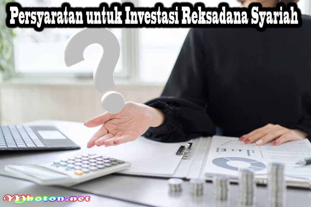 Persyaratan dan Ketentuan Investasi Reksadana Syariah OJK 1 Persyaratan untuk Investasi Reksadana Syariah