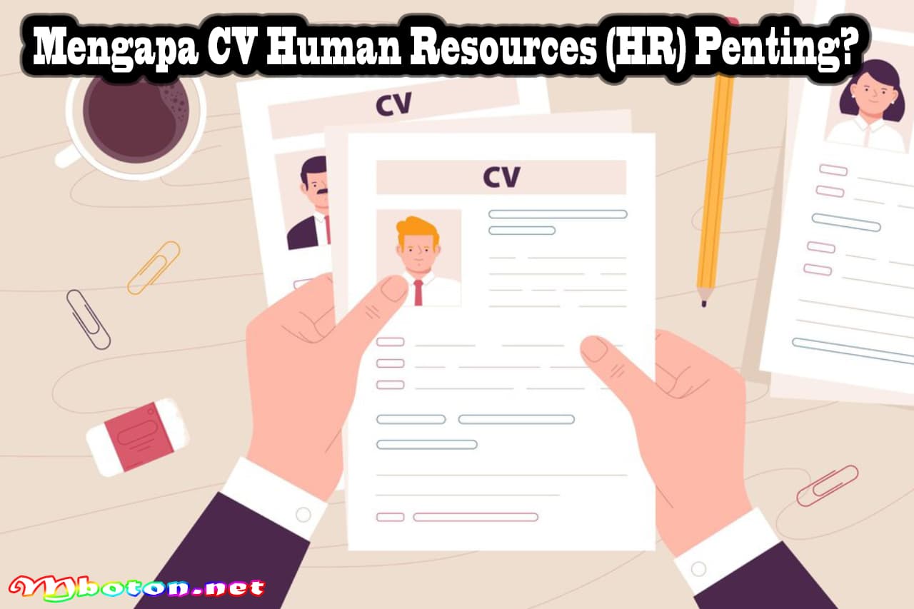 CV Human Resources HR Contoh dan 5 Template Gratis Terbaik 1 Mengapa CV Human Resources (HR) Penting