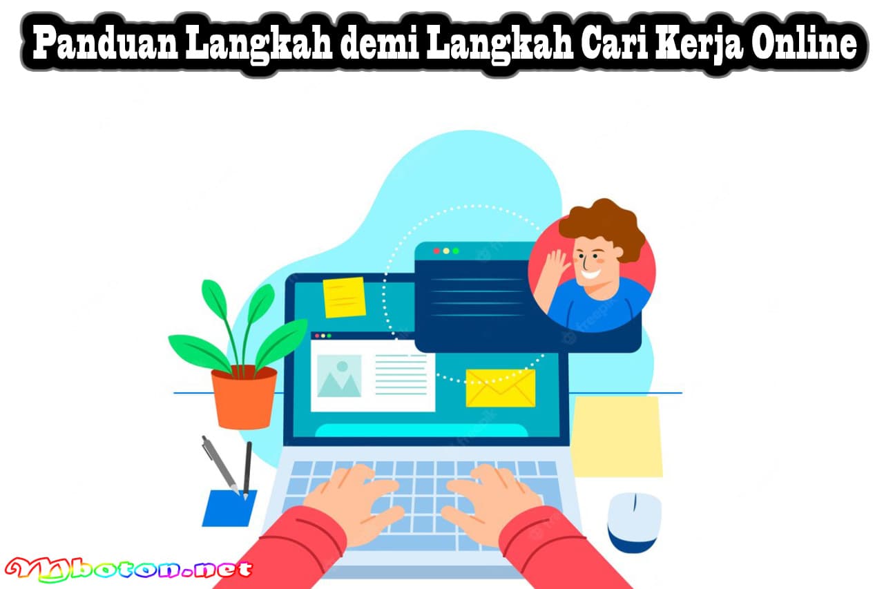 Tips Cari Kerja Online Aman & Terpercaya Wajib Diperhatikan 2 Panduan Langkah demi Langkah Cari Kerja Online