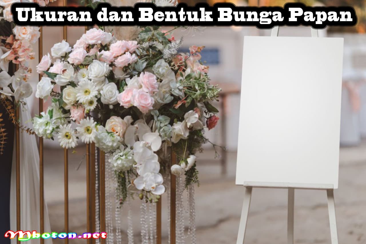 Cara Memilih Bunga Papan Pernikahan Yang Tepat Untuk Anda 2 Ukuran dan Bentuk Bunga Papan