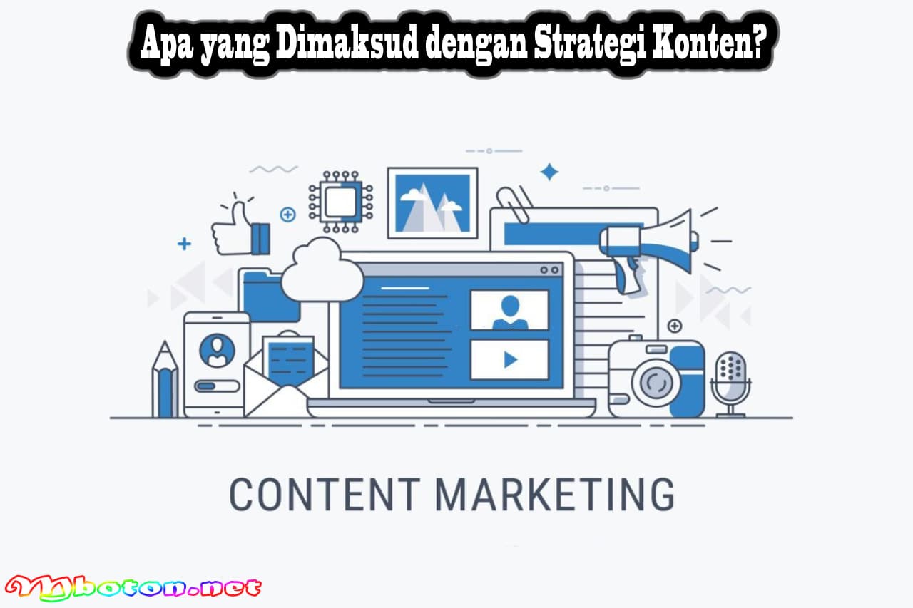 Perbandingan Antara Content Strategy vs Content Marketing 2 Langkah-Langkah Pelaksanaan Content Marketing