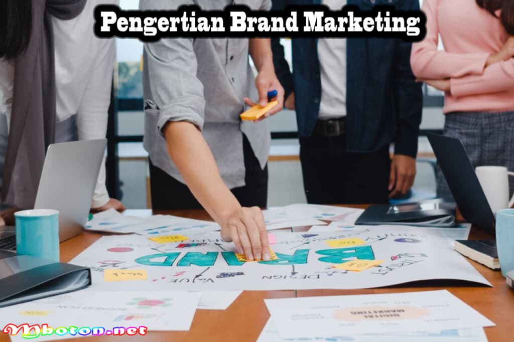 Brand Marketing: Pengertian, Manfaat, Tips dan Contohnya 1 Pengertian Brand Marketing