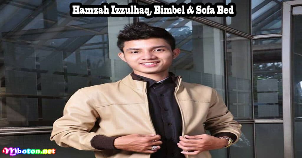 Hamzah Izzulhaq, Bimbel & Sofa Bed