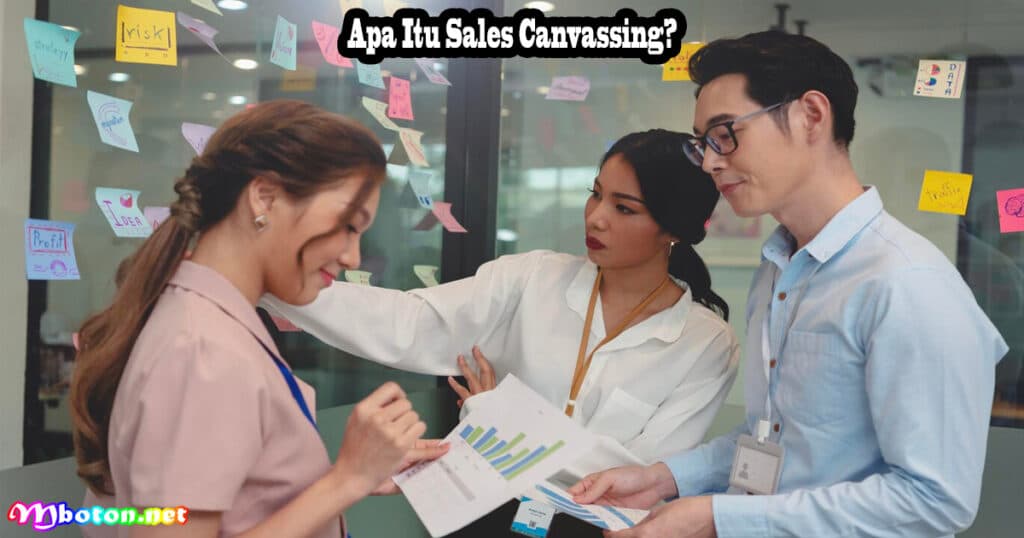 Cara Kerja Sales Canvassing: Apa Itu, Tujuan, Manfaat & Proses Penjualan 1 Apa Itu Sales Canvassing?