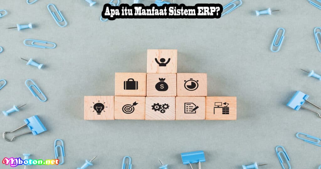Manfaat Sistem ERP Dalam Perkembangan Perusahaan Tekstil dan Garmen 1 Apa itu Manfaat Sistem ERP?