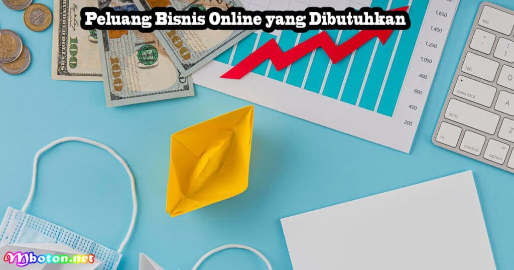 Peluang Bisnis Online yang Dibutuhkan