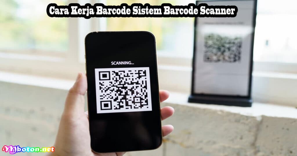 Cara Kerja Barcode Sistem Barcode Scanner