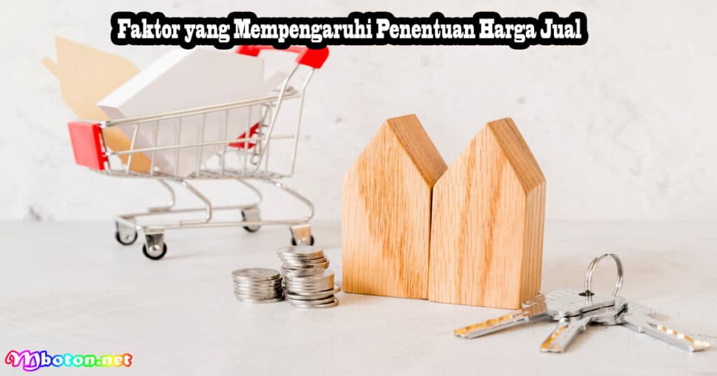 10 Efektif Cara Menentukan Harga Jual Produk & Jasa 1 Faktor yang Mempengaruhi Penentuan Harga Jual
