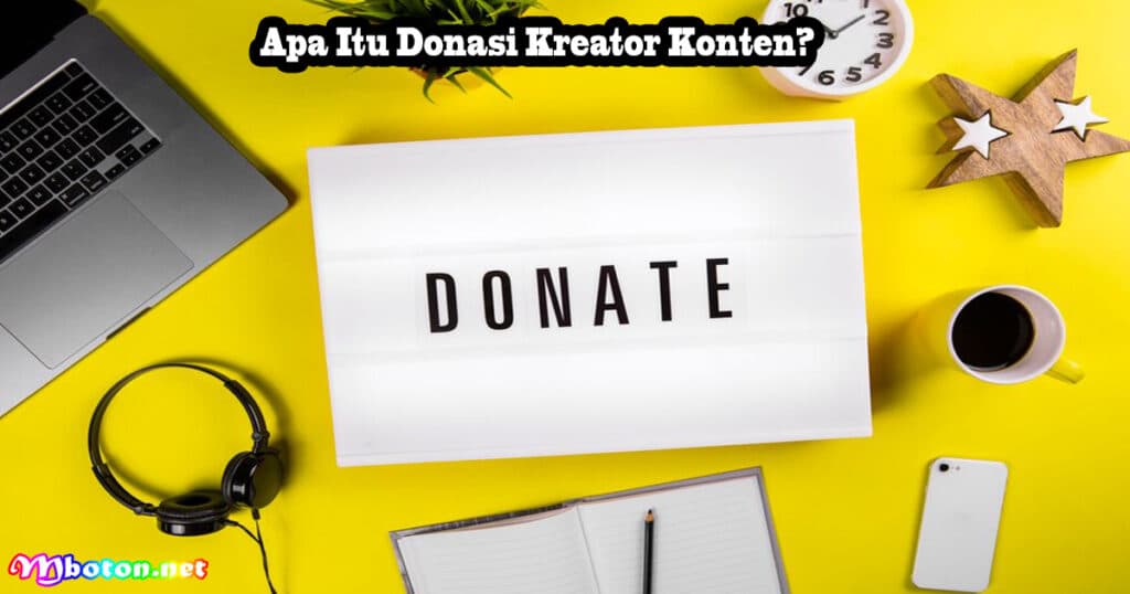 5 Website Donasi Kreator Konten Online Indonesia 1 Apa Itu Donasi Kreator Konten?