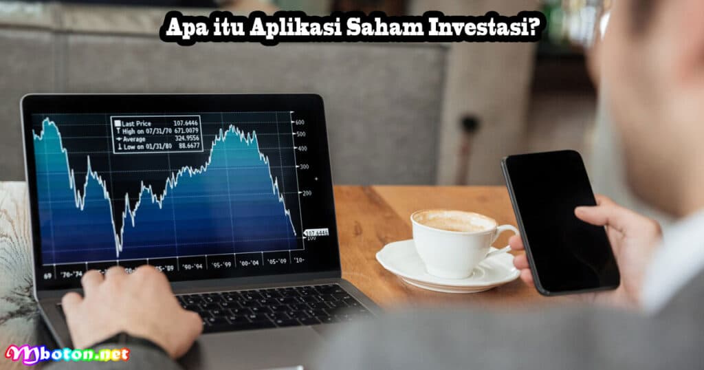 Apa itu Aplikasi Saham Investasi?