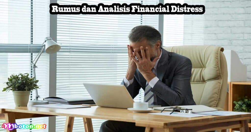 Financial Distress Adalah: Jenis, Rumus & Analisisnya 2 Rumus dan Analisis Financial Distress