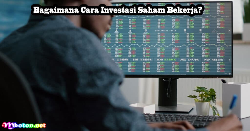 Bagaimana Cara Investasi Saham Bekerja