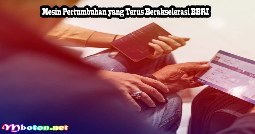 Mesin Pertumbuhan yang Terus Berakselerasi BBRI
