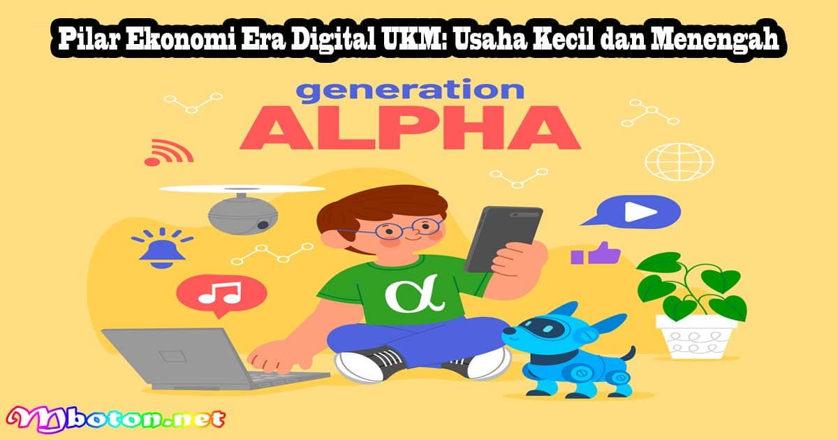 Pilar Ekonomi Era Digital UKM: Usaha Kecil dan Menengah 1 Pilar Ekonomi Era Digital UKM: Usaha Kecil dan Menengah