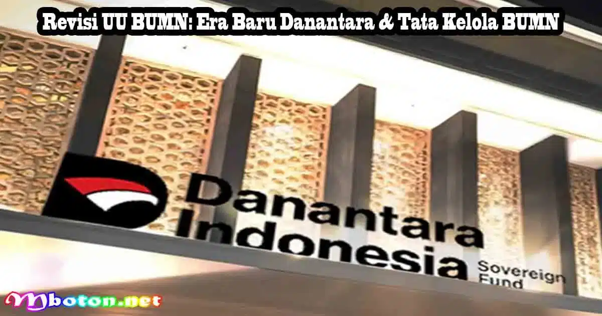 Revisi UU BUMN: Era Baru Danantara & Tata Kelola BUMN 2 Revisi UU BUMN: Era Baru Danantara & Tata Kelola BUMN