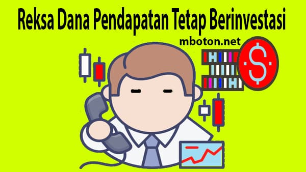 Reksa Dana Pendapatan Tetap Berinvestasi Reksa Dana Pendapatan tetap akan dialokasikan semua dana kamu. Yang berbagai jenis investasi seperti surat utang obligasi dan reksa dana pasar uang yang sudah bersertifikasi resmi
