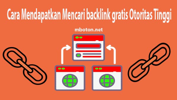Cara Mendapatkan Mencari Backlink Gratis Otoritas Tinggi 1 backlink gratis Otoritas Tinggi berkualitas dan sangat membantu meningkatkan rangking website