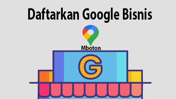 Daftarkan Google Bisnis Daftarkan Google Bisnis