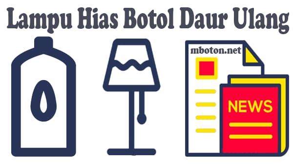 Bisnis Daur Ulang Barang Bekas yang Menguntungkan 5 Botol bekas plastik anda bisa membuat lampu hias selain membuat terompet Kerajinan tangan dari bahan bekas yang mendapatkan nilai yang tinggi
