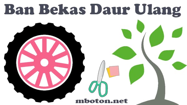 Bisnis Daur Ulang Barang Bekas yang Menguntungkan 4 Ban mobil bekas anda bisa jadikan hiasan seperti meja dan tempat duduk. Siapa sangka bahan ban bekas mobil menjadi lebih berguna