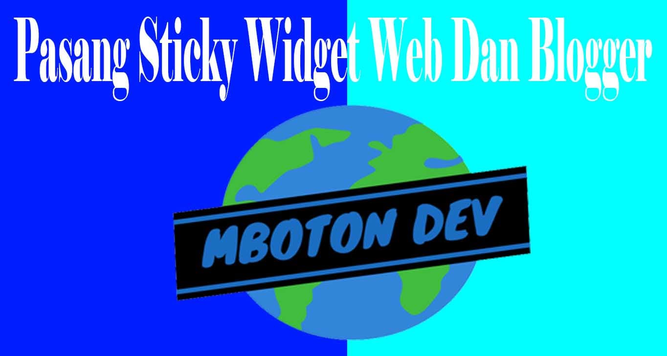 Pasang Sticky Widget Web Dan Blogger
