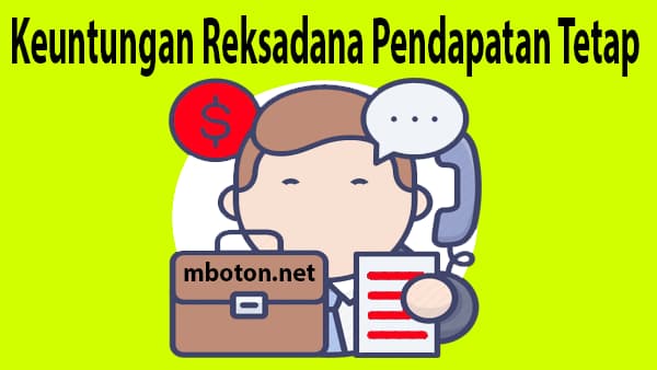 Keuntungan Reksadana Pendapatan Tetap Keuntungan reksdana pendapatan tetap lebih tinggi Beli Reksadana Pendapatan Tetap