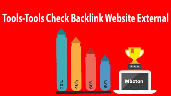 Cara membangun website dan membuat Backlink Website competitor cepat 3 Tools-Tools Check Backlink Website External