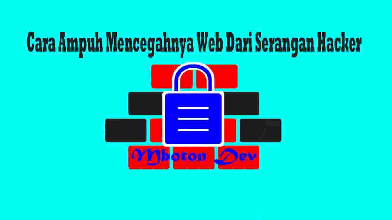 Cara Ampuh Mencegahnya web Dari Serangan Hacker 4 Cara Ampuh Mencegahnya web Dari Serangan Hacker