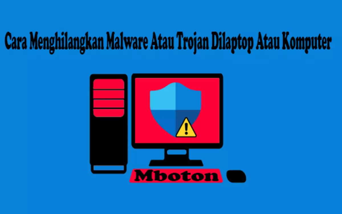 Cara Menghilangkan Malware Atau Trojan Dilaptop Atau Komputer 4 Cara Menghilangkan Malware Atau Trojan Dilaptop Atau Komputer