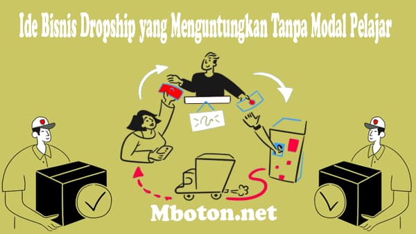 Ide Bisnis Dropship yang Menguntungkan Tanpa Modal Pelajar