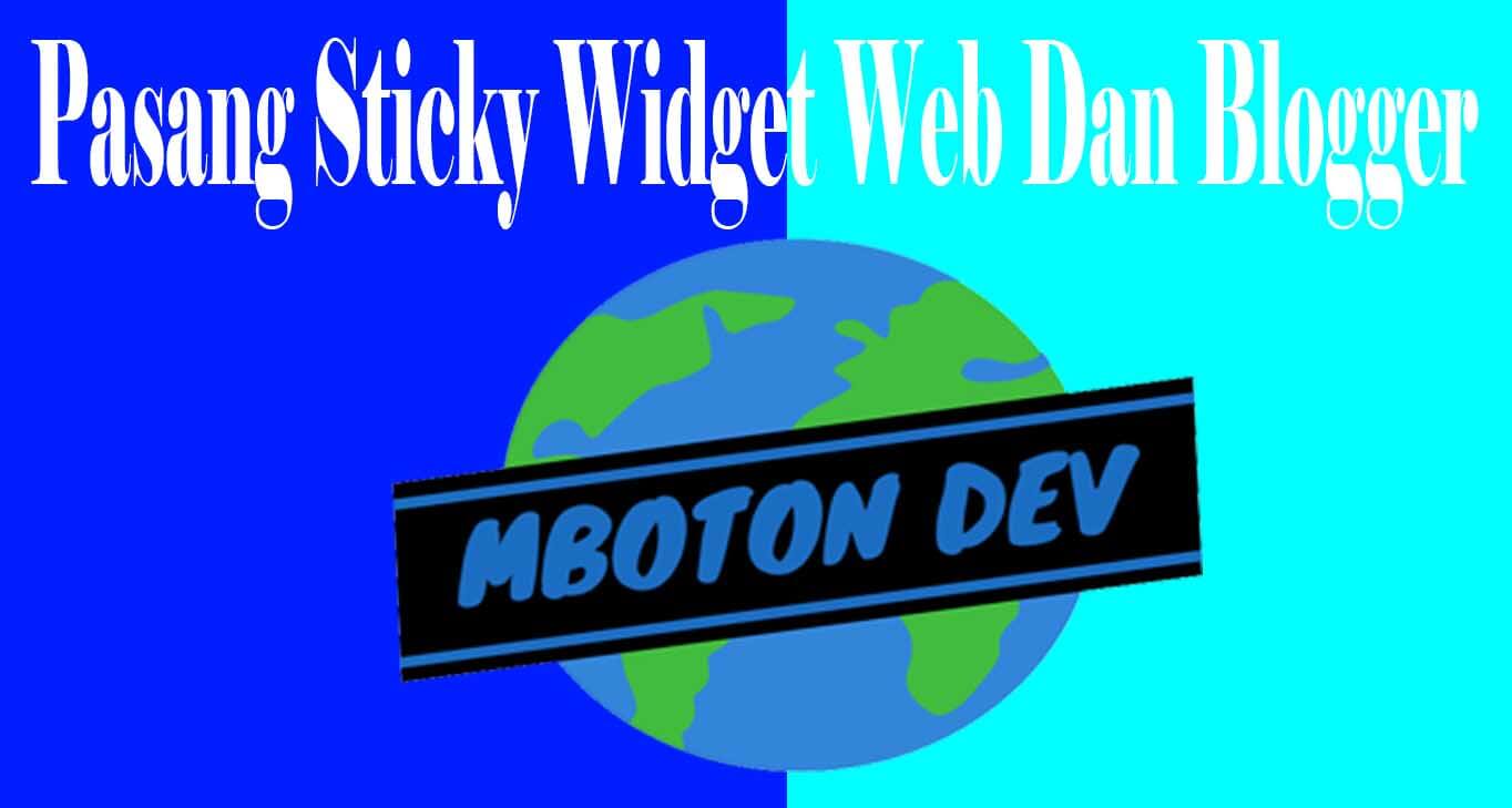 Pasang Sticky Widget Web Dan Blogger