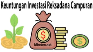 Keuntungan reksadana campuran dalam kebijakan berinvestasi reksa dana campuran ini lebih fleksibel