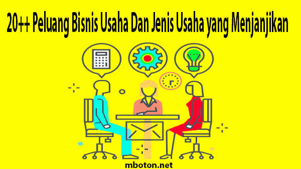 20+ Peluang Bisnis Usaha Dan Jenis Usaha yang Menjanjikan 8 20+ Peluang Bisnis Usaha Dan Jenis Usaha yang Menjanjikan