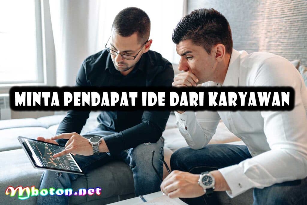 Minta Pendapat Ide dari Karyawan