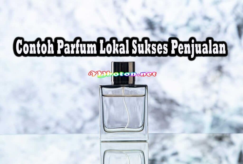 Contoh Parfum Lokal Sukses Penjualan Contoh Parfum Lokal Sukses Penjualan